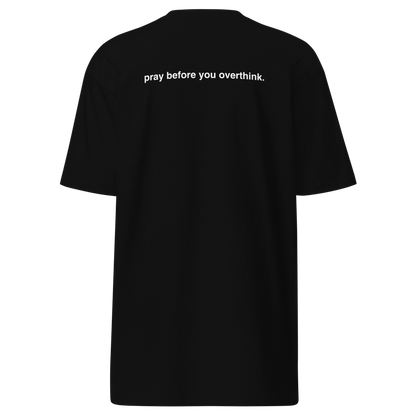 pray before overthinking tee