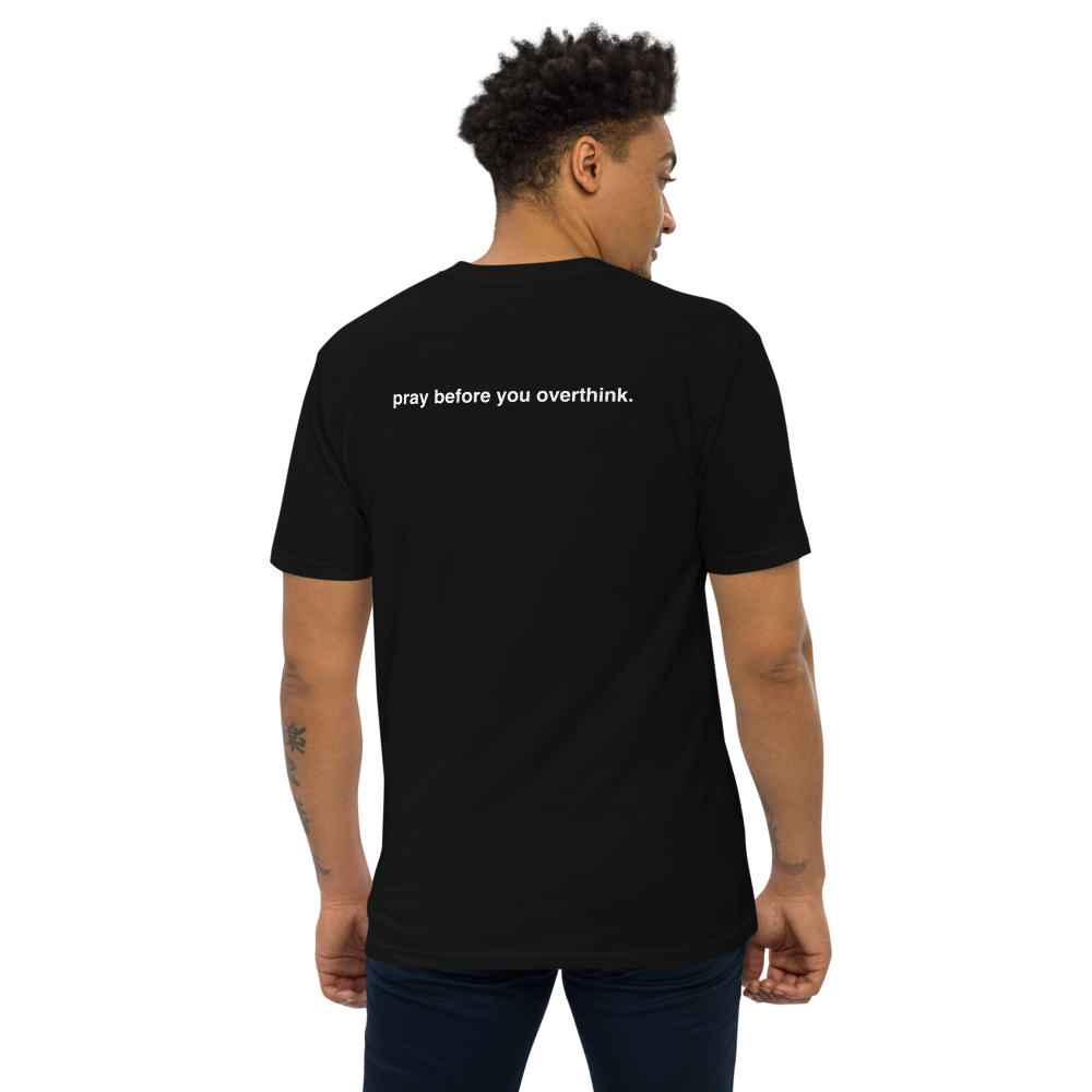 pray before overthinking tee