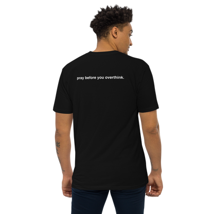 pray before overthinking tee