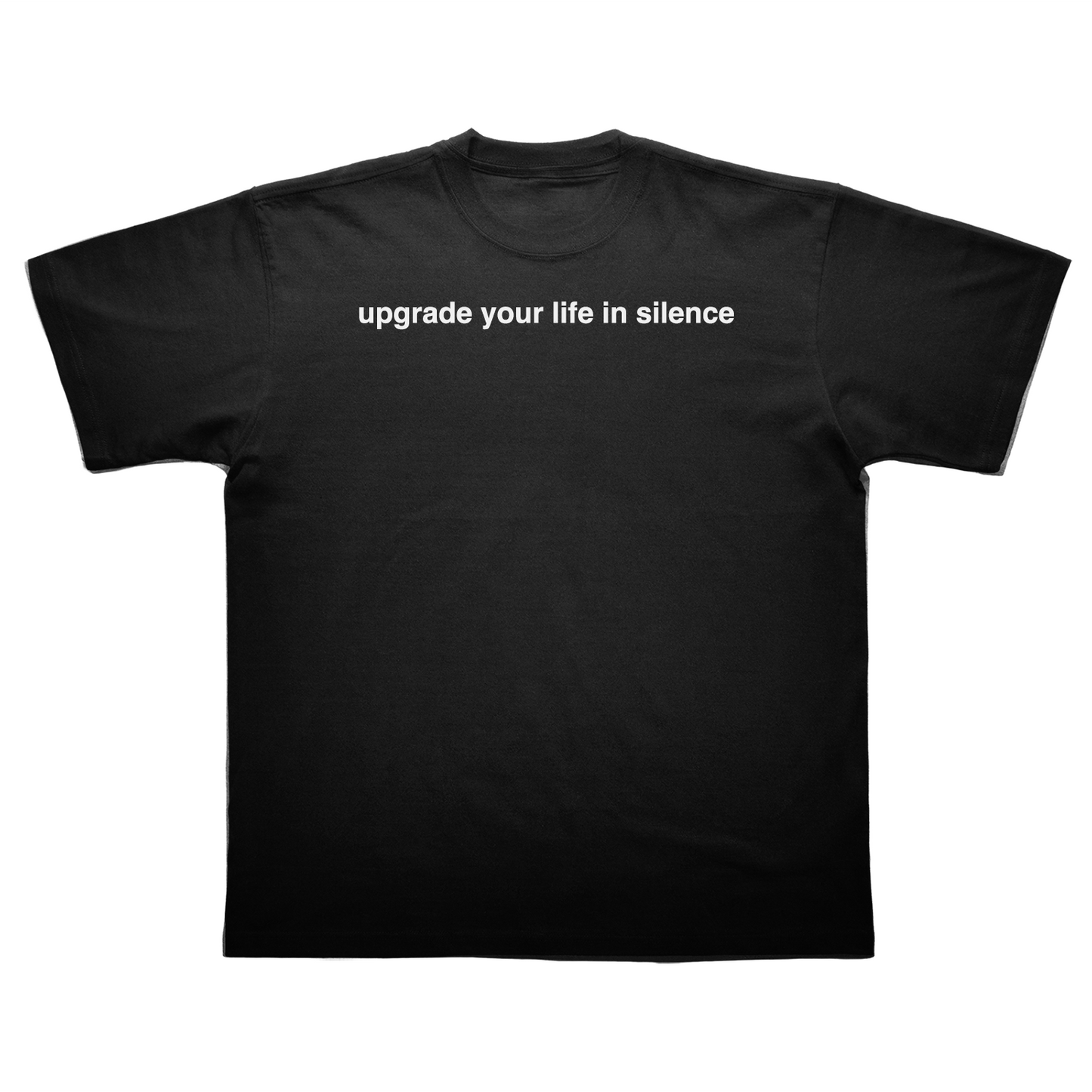 upgrade your life in silence tee